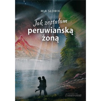Jak zostałam peruwiańską żoną