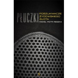 Płuczki. W poszukiwaniu żydowskiego złota