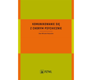 Komunikowanie się z chorym psychicznie