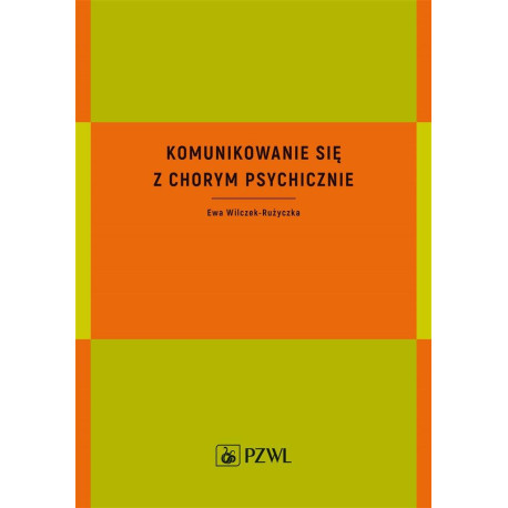 Komunikowanie się z chorym psychicznie