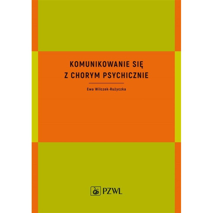 Komunikowanie się z chorym psychicznie
