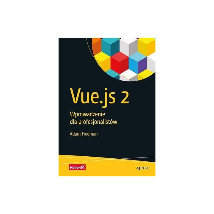 Vue.js 2. Wprowadzenie dla profesjonalistów
