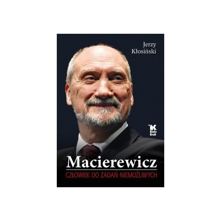 Macierewicz. Człowiek do zadań niemożliwych