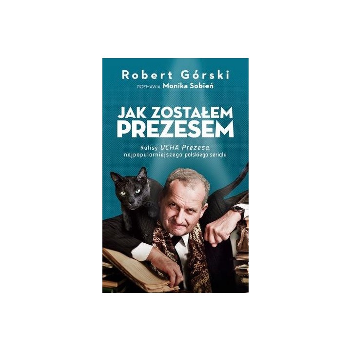 Jak zostałem Prezesem