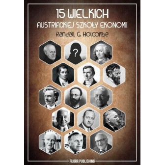 15 wielkich austriackiej szkoły ekonomii