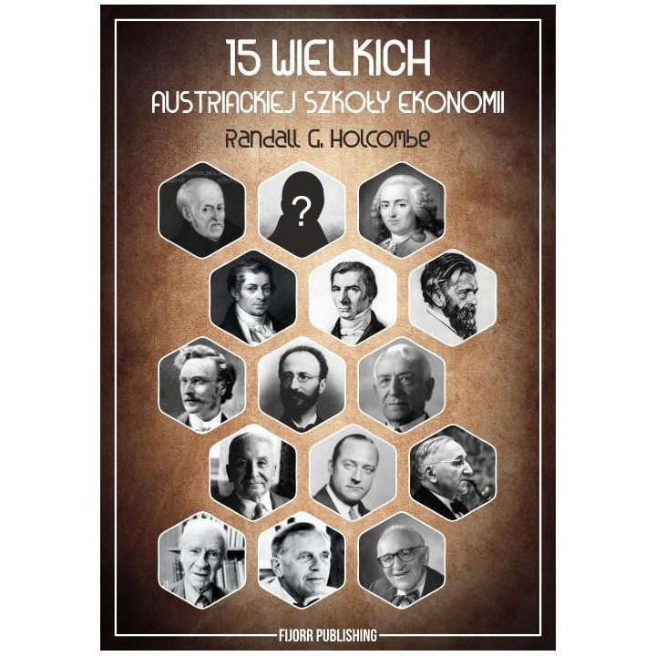 15 wielkich austriackiej szkoły ekonomii