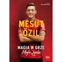(ebook - wersja elektroniczna) Mesut Ozil. Magia w grze. Moja historia