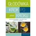 Głodówka krok po kroku. Rodzaje głodówek...
