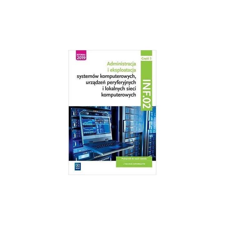 Administracja i ekspl. syst.komp.Kwal.INF.02 cz.3