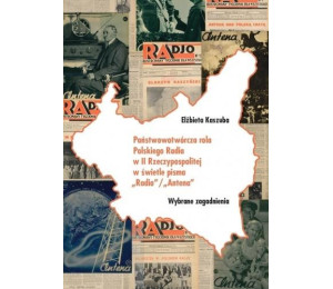Państwowotwórcza rola Polskiego Radia w II RP..