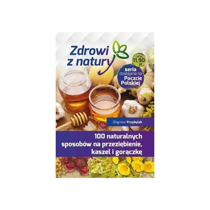 100 naturalnych sposobów na przeziębienie...
