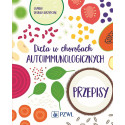 Dieta w chorobach autoimmunologicznych. Przepisy