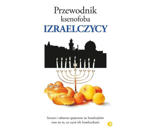 Przewodnik ksenofoba. Izraelczycy