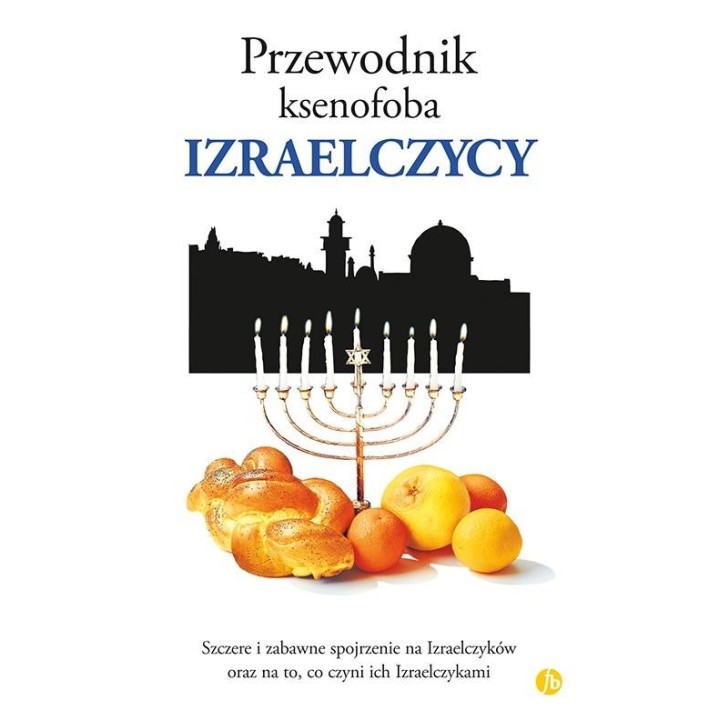 Przewodnik ksenofoba. Izraelczycy