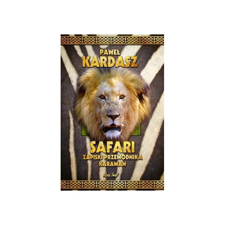 Safari. Zapiski przewodnika karawan