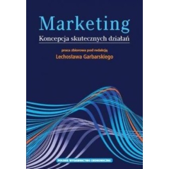 Marketing. Koncepcja skutecznych działań