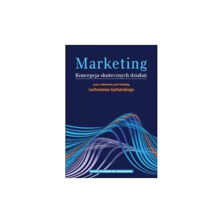 Marketing. Koncepcja skutecznych działań