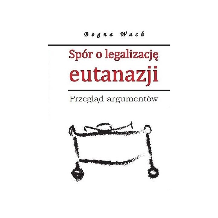 Spór o legalizację eutanazji