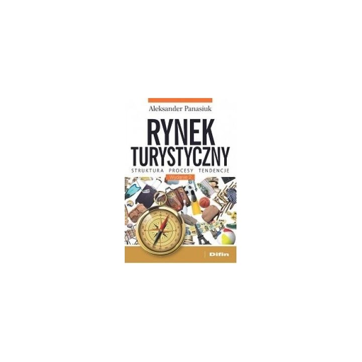 Rynek turystyczny. Struktura, procesy, tendencje
