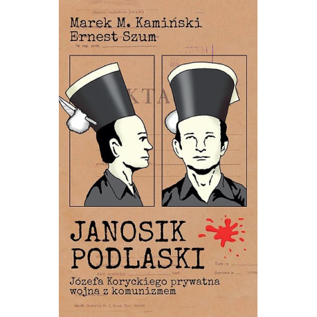 Janosik Podlaski. Józefa Koryckiego prywatna..