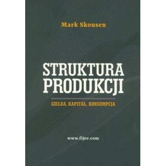 Struktura produkcji. Gielda, kapitał, konsumpcja