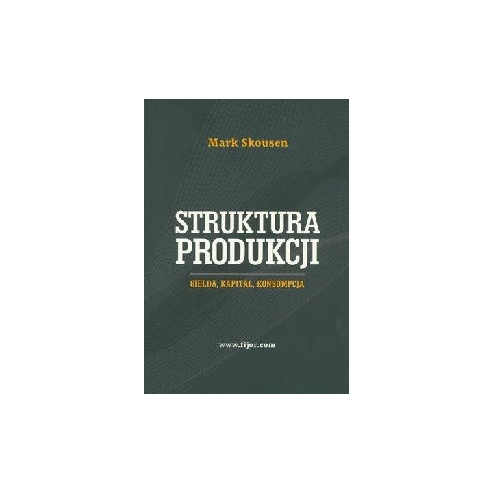 Struktura produkcji. Gielda, kapitał, konsumpcja