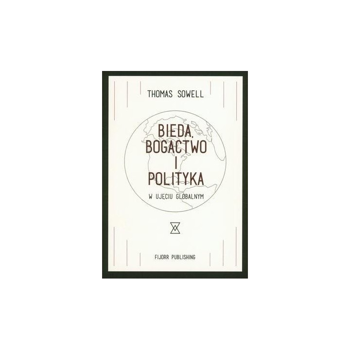 Bieda, bogactwo i polityka w ujęciu globalnym