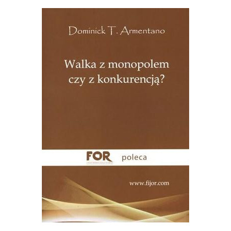 Walka z monopolem czy z konkurencją?