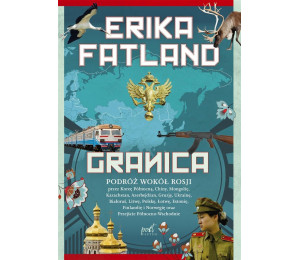 Granica. Podróż wokół Rosji