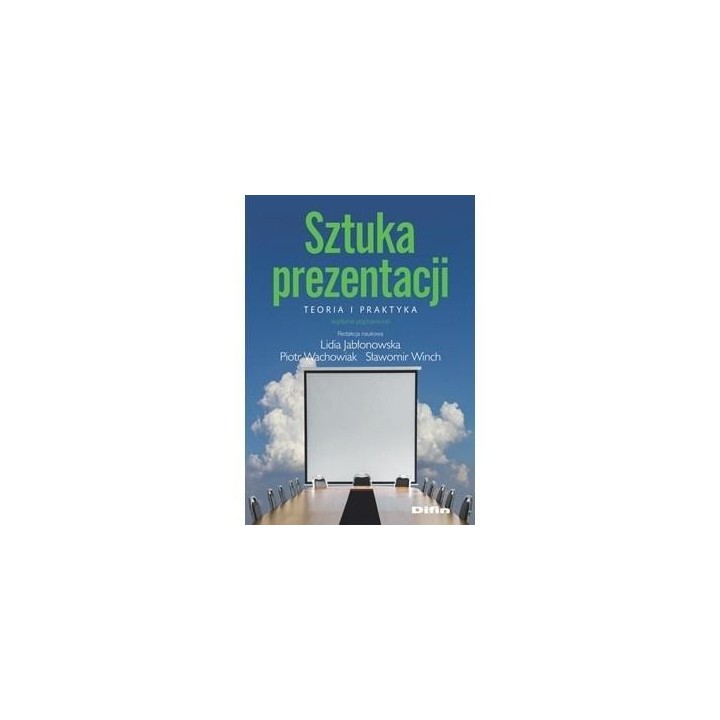 Sztuka prezentacji. Teoria i praktyka