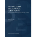 Historia języka, dialektologia i onomastyka...