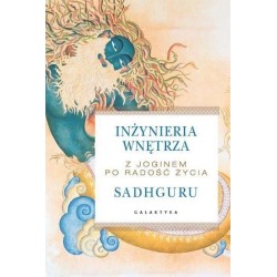 Inżynieria wnętrza. Z joginem po radość życia