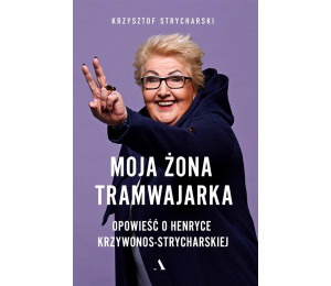 Moja żona tramwajarka