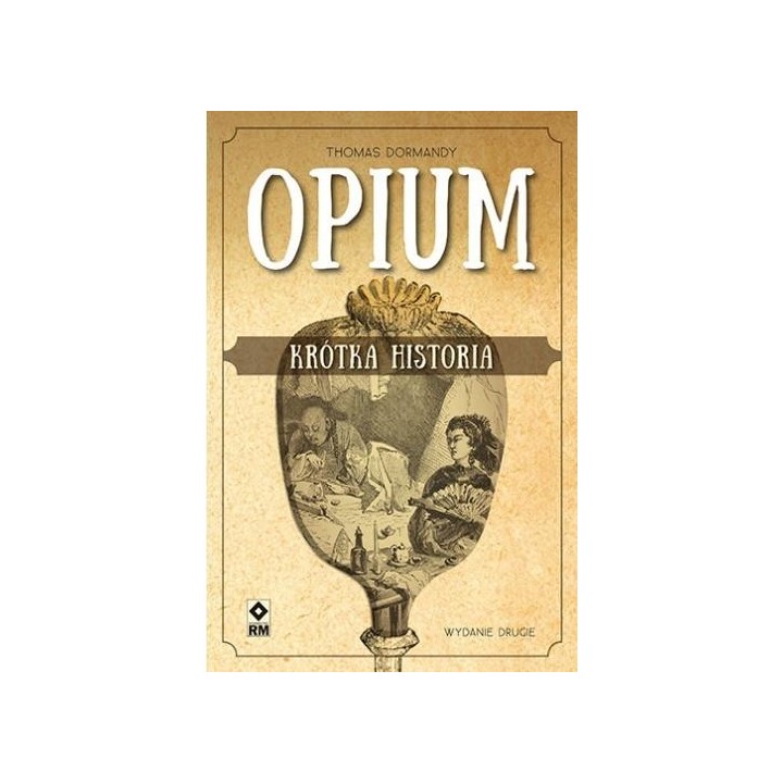 Opium. Krótka historia w.2
