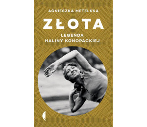 Złota. Legenda Haliny Konopackiej