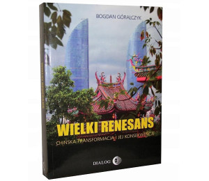 Wielki renesans. Chińska transformacja...