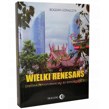 Wielki renesans. Chińska transformacja...