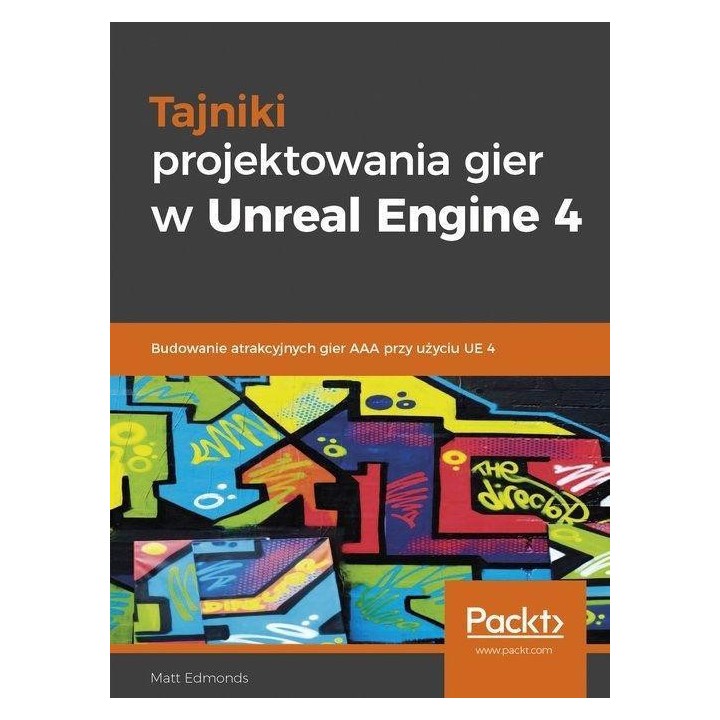 Tajniki projektowania gier w Unreal Engine 4