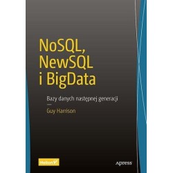 NoSQL, NewSQL i BigData. Bazy danych następnej...