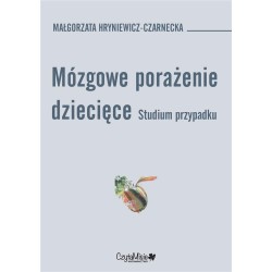 Mózgowe porażenie dziecięce. Studium przypadk