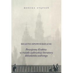 Miasto opowiedziane. Powojenny kraków w świetle...