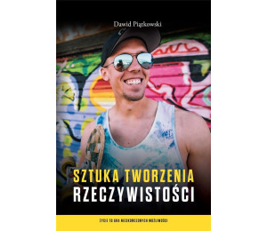Sztuka tworzenia rzeczywistości