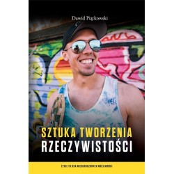 Sztuka tworzenia rzeczywistości