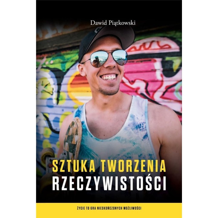 Sztuka tworzenia rzeczywistości