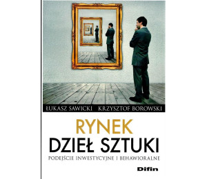 Rynek dzieł sztuki. Podejście inwestycyjne...