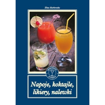 Napoje, koktajle, likiery, nalewki