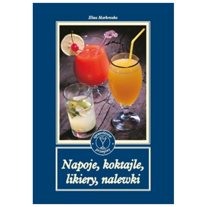 Napoje, koktajle, likiery, nalewki