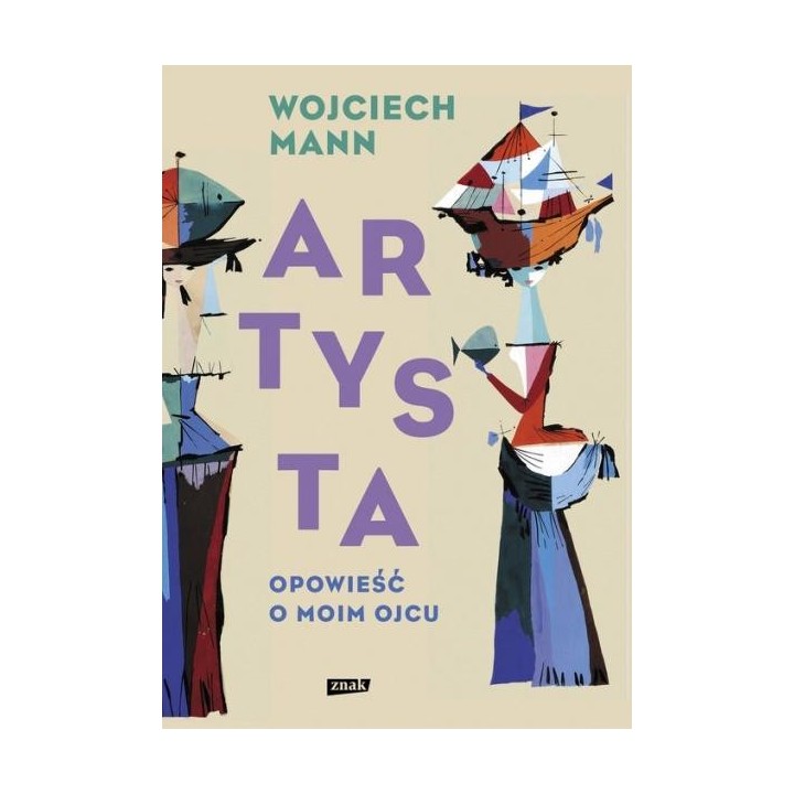 Artysta. Opowieść o moim ojcu