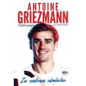 Antoine Griezmann. Za zasłoną uśmiechu