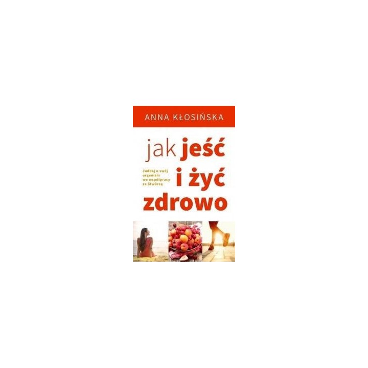 Jak jeść i żyć zdrowo